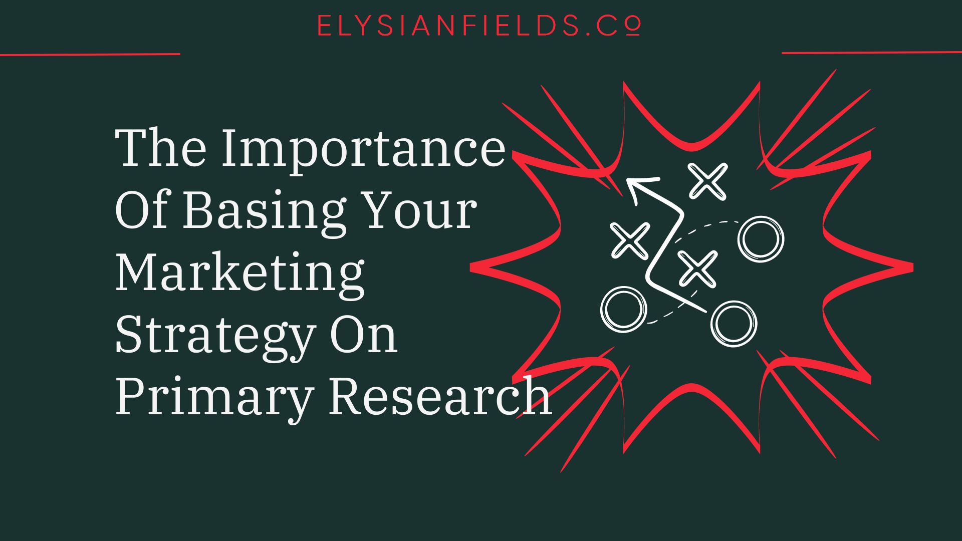 The Importance Of Basing Your Marketing Strategy On Primary Research